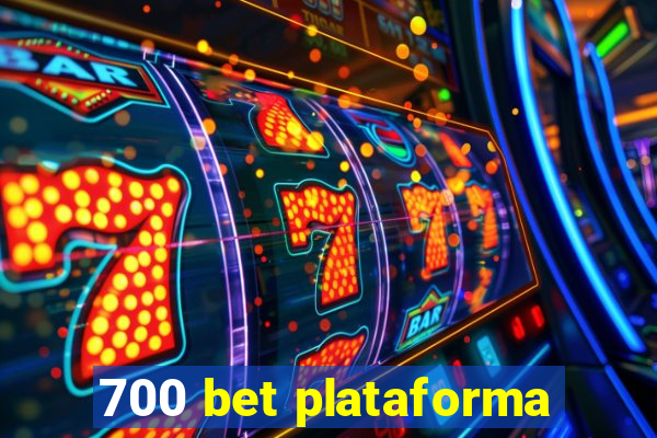 700 bet plataforma